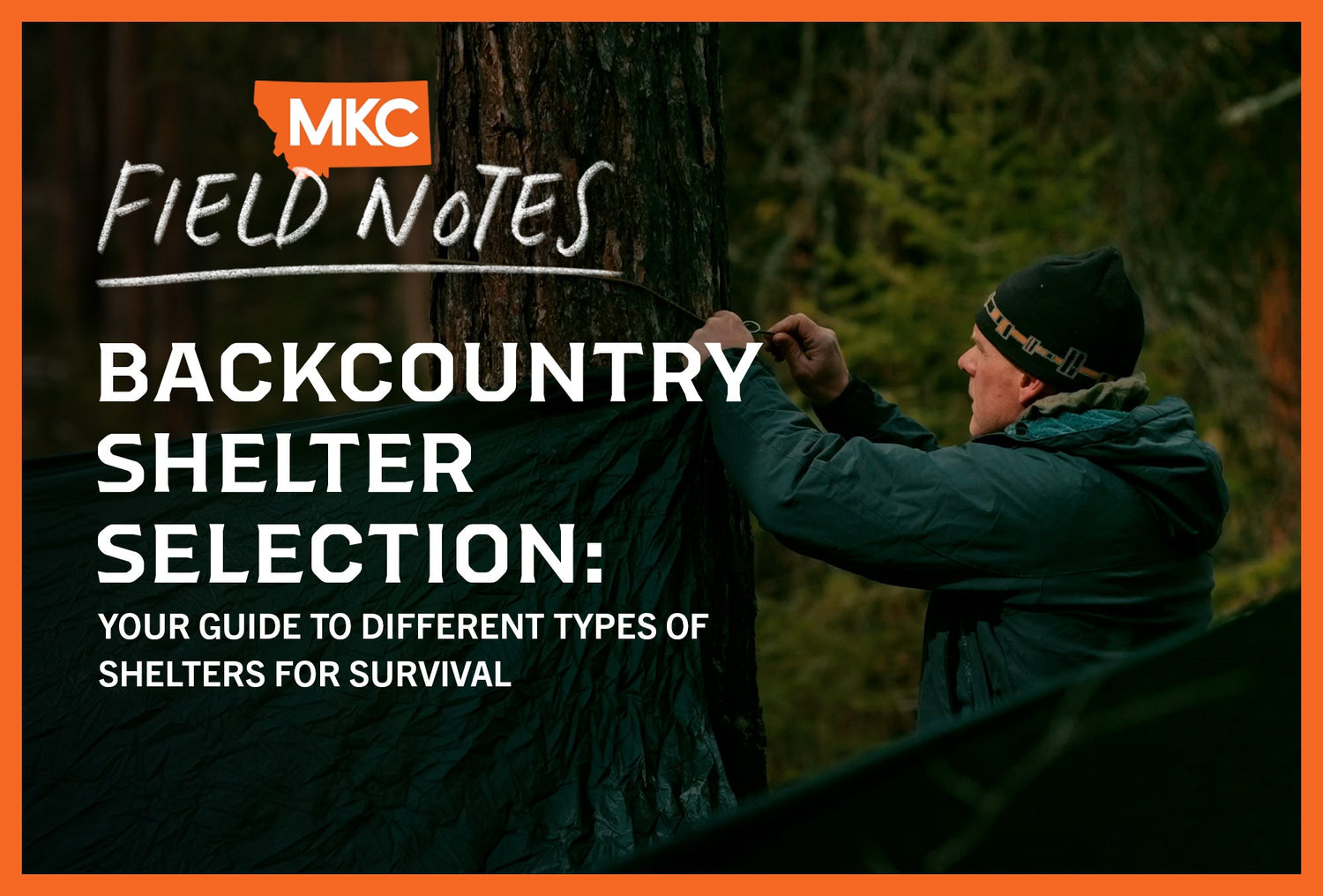 A man in wooded area, demonstrating shelter building with the overlay “Backcountry Shelter Selection: Your Guide to Different Types of Shelters for Survival.”