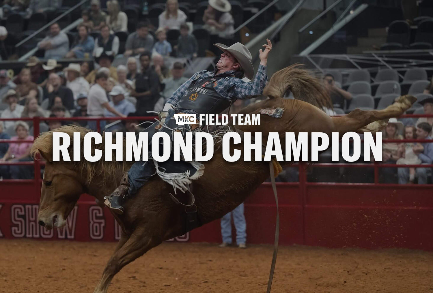 Meet Richmond Champion: Rodeo Cowboy, Outdoorsman, and Family Man